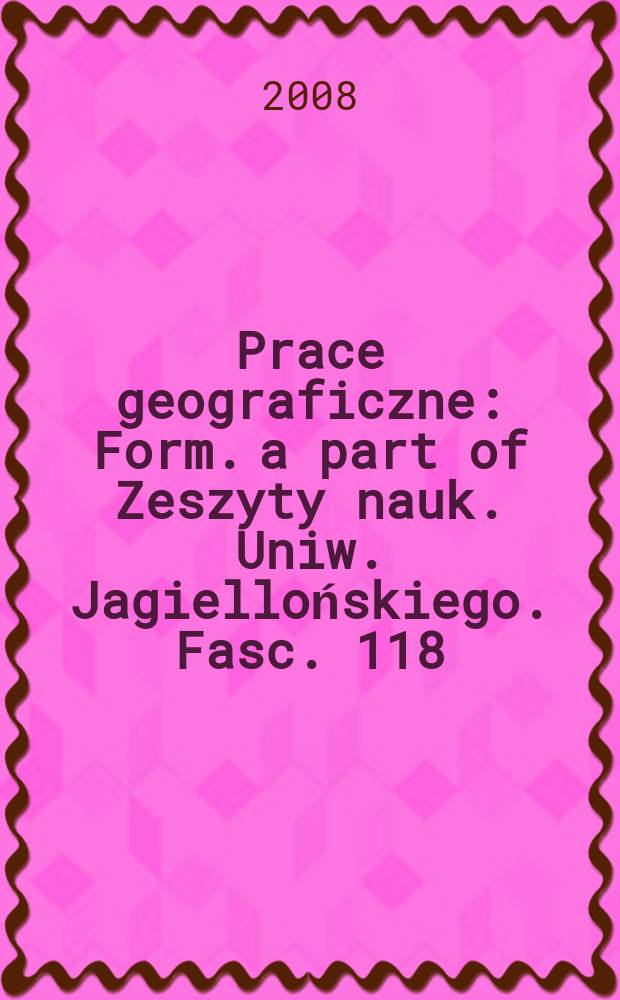 Prace geograficzne : Form. a part of Zeszyty nauk. Uniw. Jagiellońskiego. Fasc. 118 : Contemporary evolution of the natural environment of the region between Antiatlas and Sahara (Morocco) = Современная эволюция природной среды района между Антиатласом и Сахарой(Марокко)