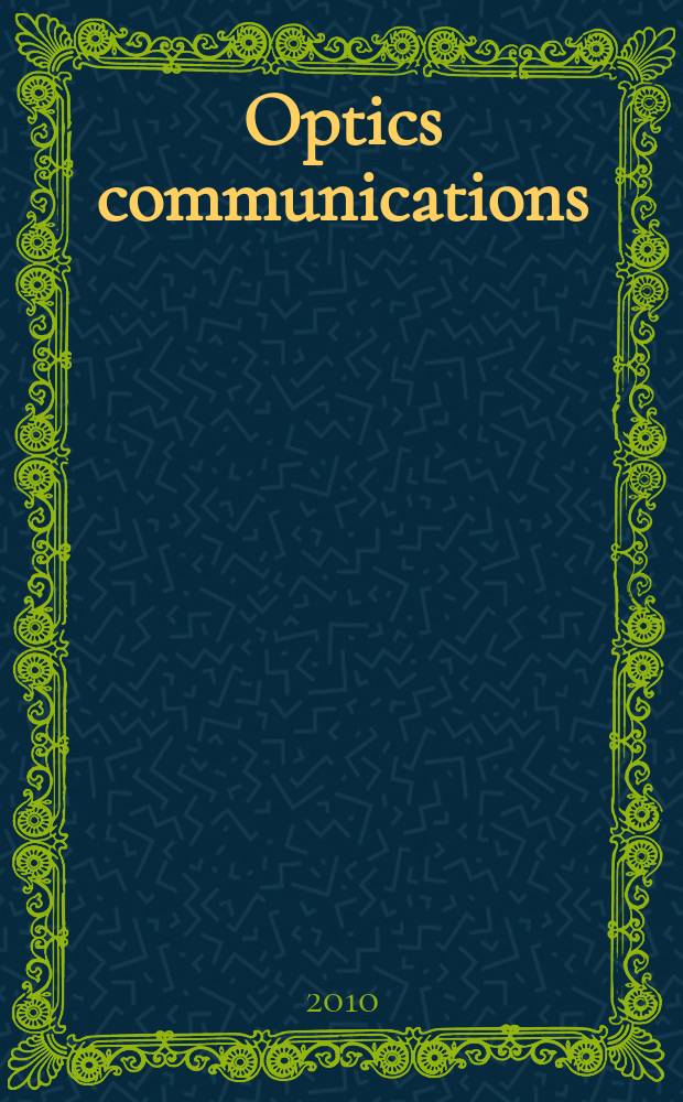 Optics communications : A j. devoted to the rapid publ. of short contributions in the field of optics a. interaction of light with matter. Vol. 283, iss. 8 : Nonlinear optics in metamaterials