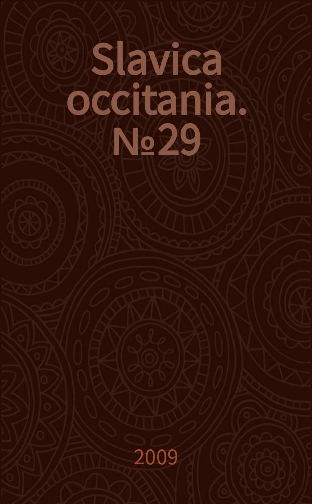 Slavica occitania. № 29 : La religion de l'Autre = Иная религия: Сущность и внутреннее содержание религий в России