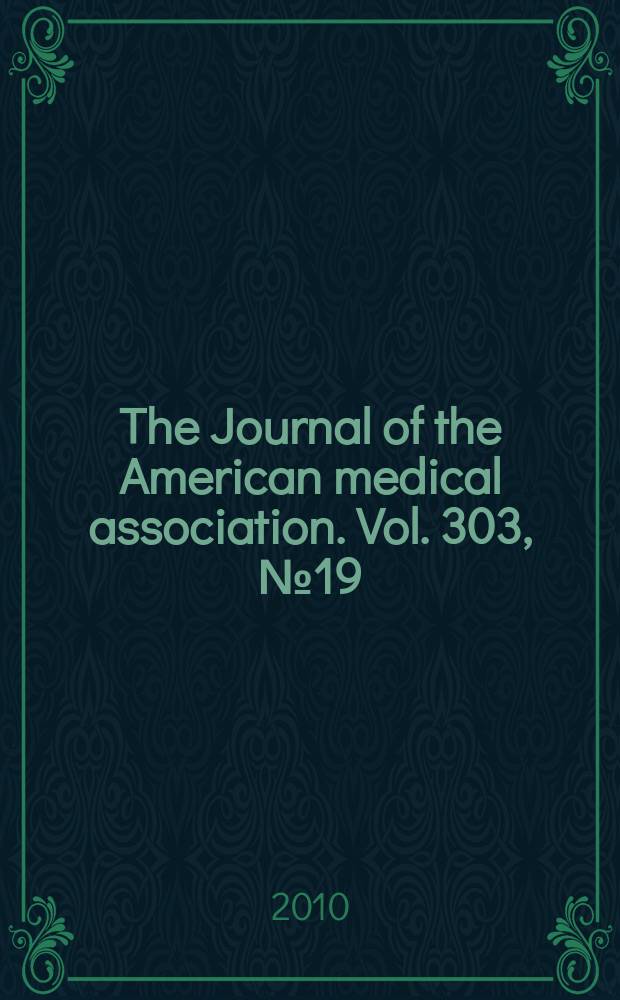The Journal of the American medical association. Vol. 303, № 19