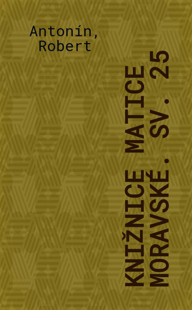 Knižnice Matice moravsk&eacute;. Sv. 25 : Panovnick&eacute; vjezdy na středověk&eacute; Morav&eacute; = Визиты короля в средневековой Моравии