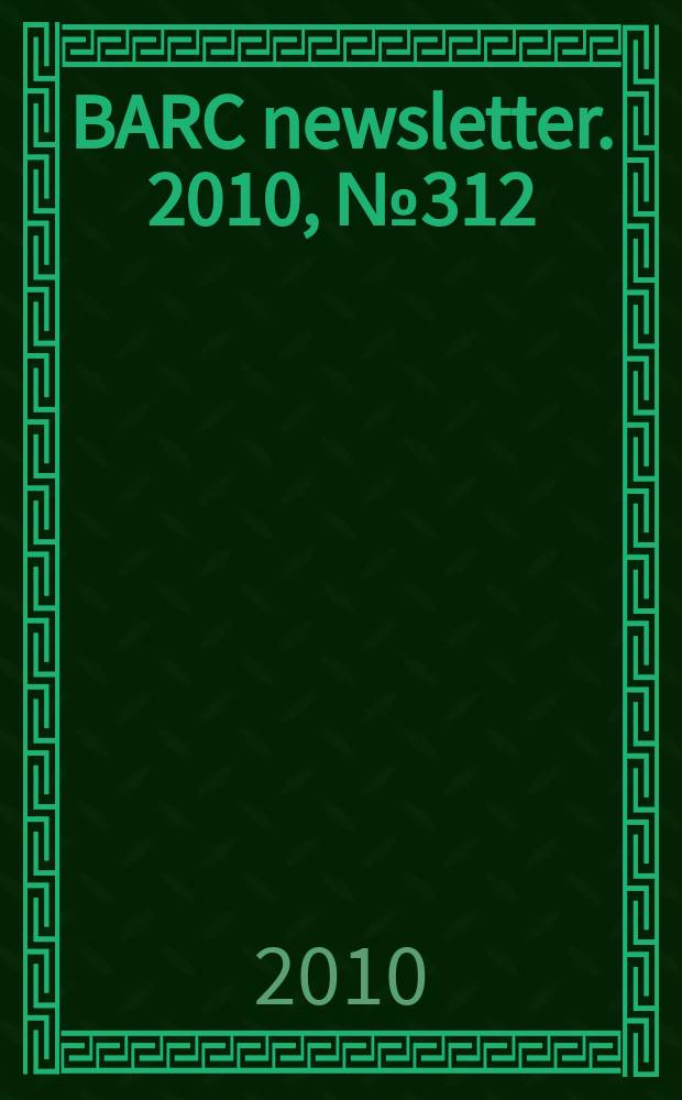 BARC newsletter. 2010 , № 312