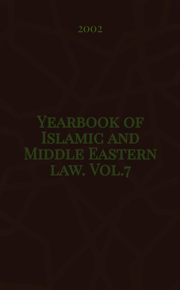 Yearbook of Islamic and Middle Eastern law. Vol.7 : 2000/2001
