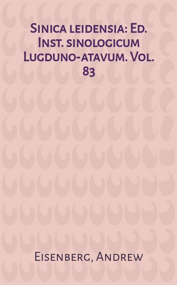 Sinica leidensia : Ed. Inst. sinologicum Lugduno -Batavum. Vol. 83 : Kingship in early medieval China = Королевства ранне средневекового Китая