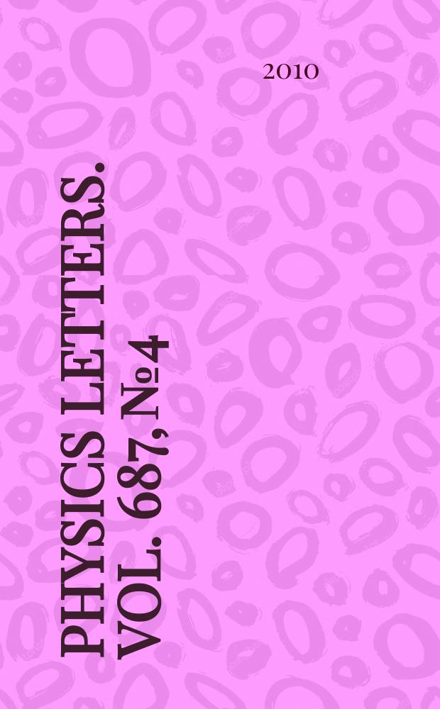 Physics letters. Vol. 687, № 4/5