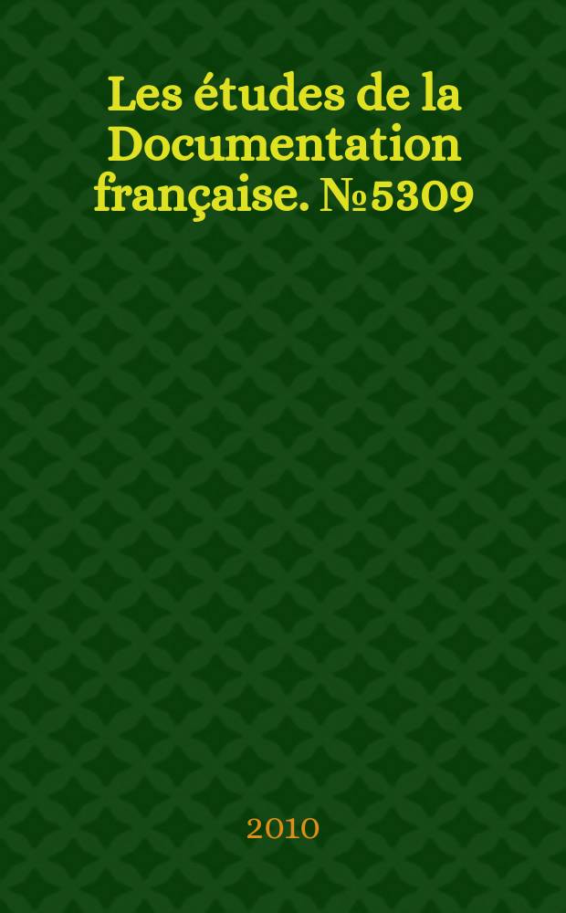 Les études de la Documentation française. № 5309 : La France en 2009 = Франция 2009 год