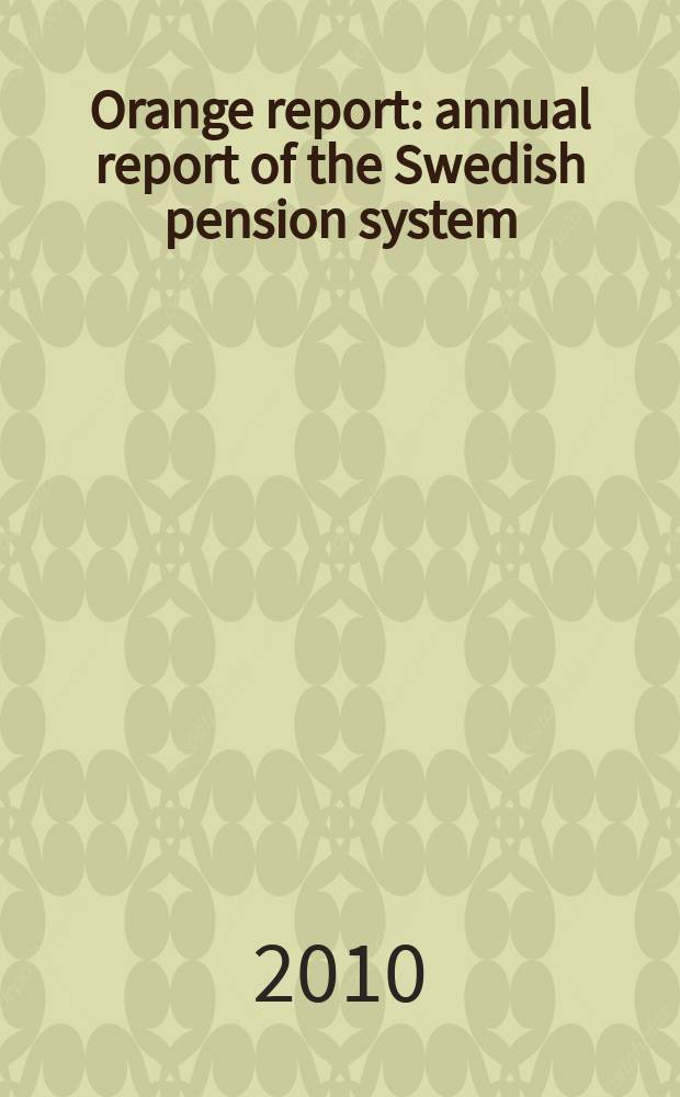 Orange report : annual report of the Swedish pension system = Шведская пенсионная система 2008 г. Отчет