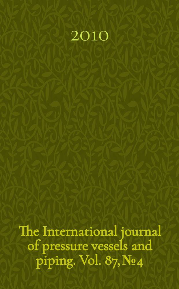 The International journal of pressure vessels and piping. Vol. 87, № 4