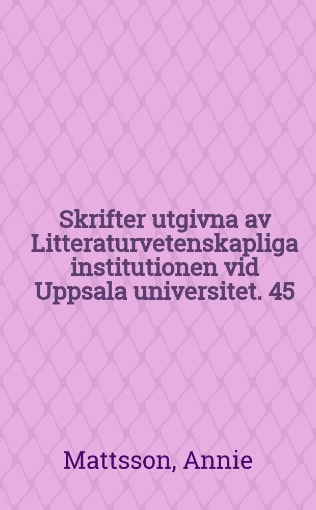 Skrifter utgivna av Litteraturvetenskapliga institutionen vid Uppsala universitet. 45 : Komediant och riksförrädare = Комедианты и государственные изменники