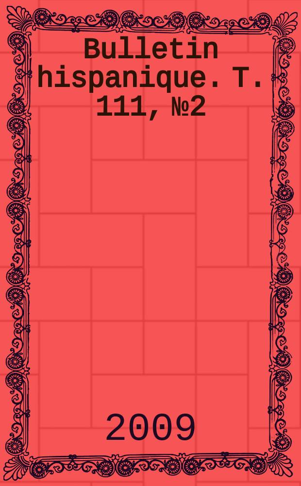 Bulletin hispanique. T. 111, № 2