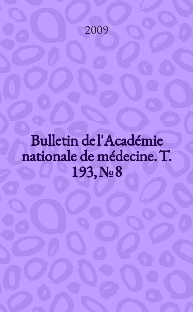 Bulletin de l'Académie nationale de médecine. T. 193, № 8