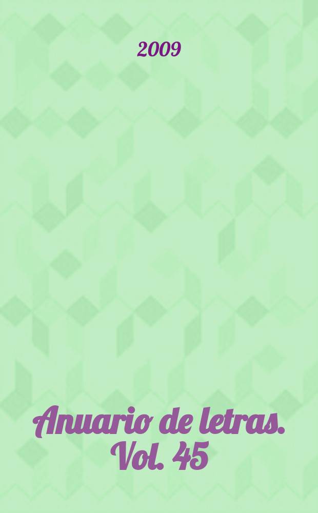Anuario de letras. Vol. 45 : 2007