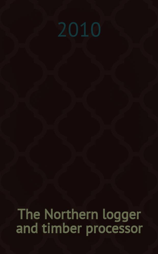 The Northern logger and timber processor : Publ. monthly by the Northeastern loggers' assoc. Vol. 58, № 9