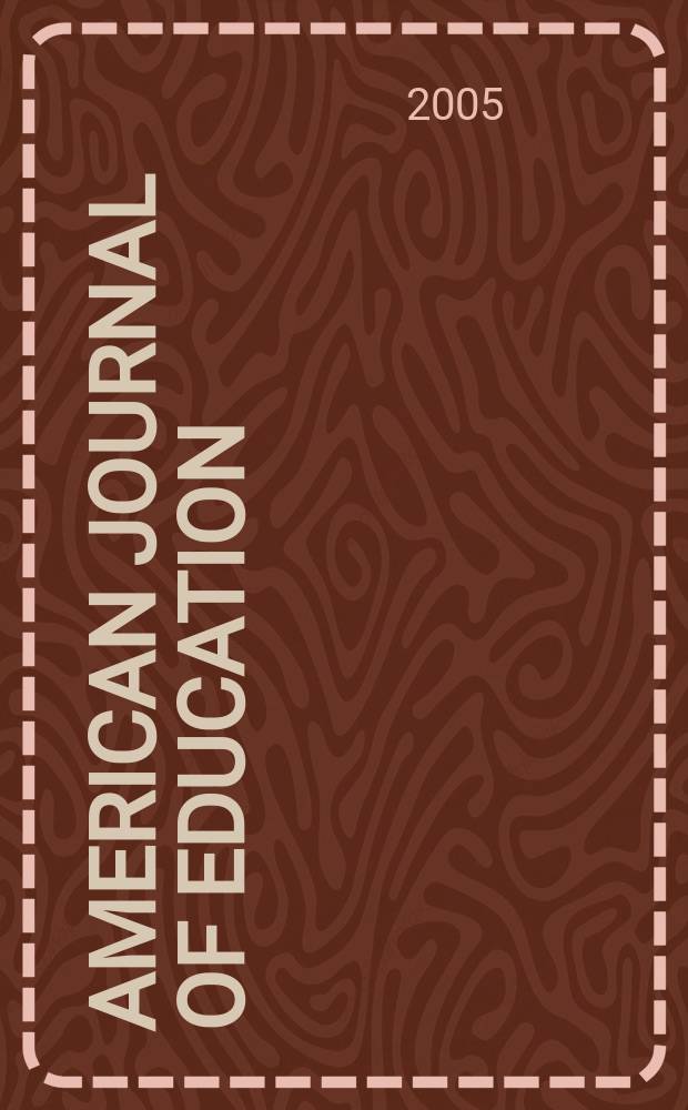 American journal of education : Formerly School review. Vol. 112, № 1