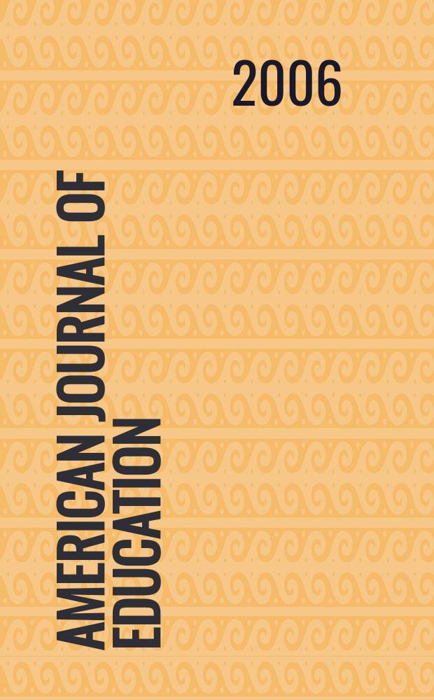 American journal of education : Formerly School review. Vol. 112, № 4
