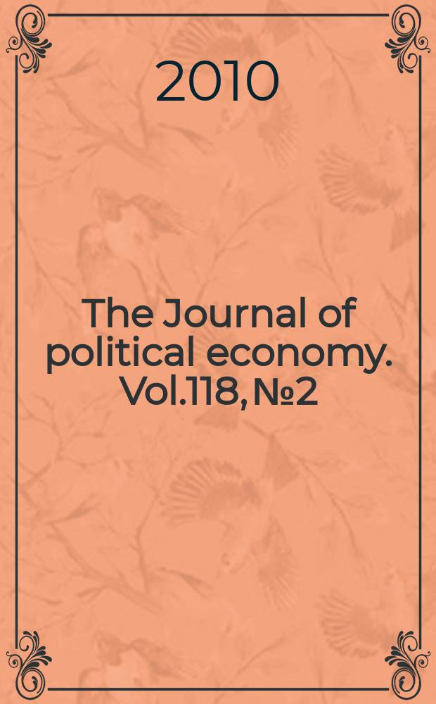 The Journal of political economy. Vol.118, № 2