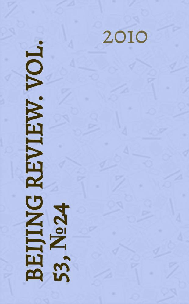 Beijing review. Vol. 53, № 24