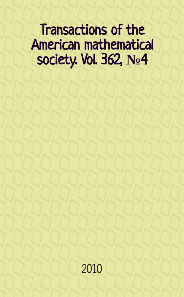 Transactions of the American mathematical society. Vol. 362, № 4(899)