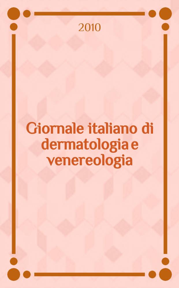Giornale italiano di dermatologia e venereologia : Organo uffic. Soc. Ital. di dermatologia e sifilografia. Vol. 145, № 2