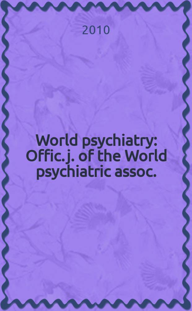 World psychiatry : Offic. j. of the World psychiatric assoc.(WPA). Vol. 9, № 2