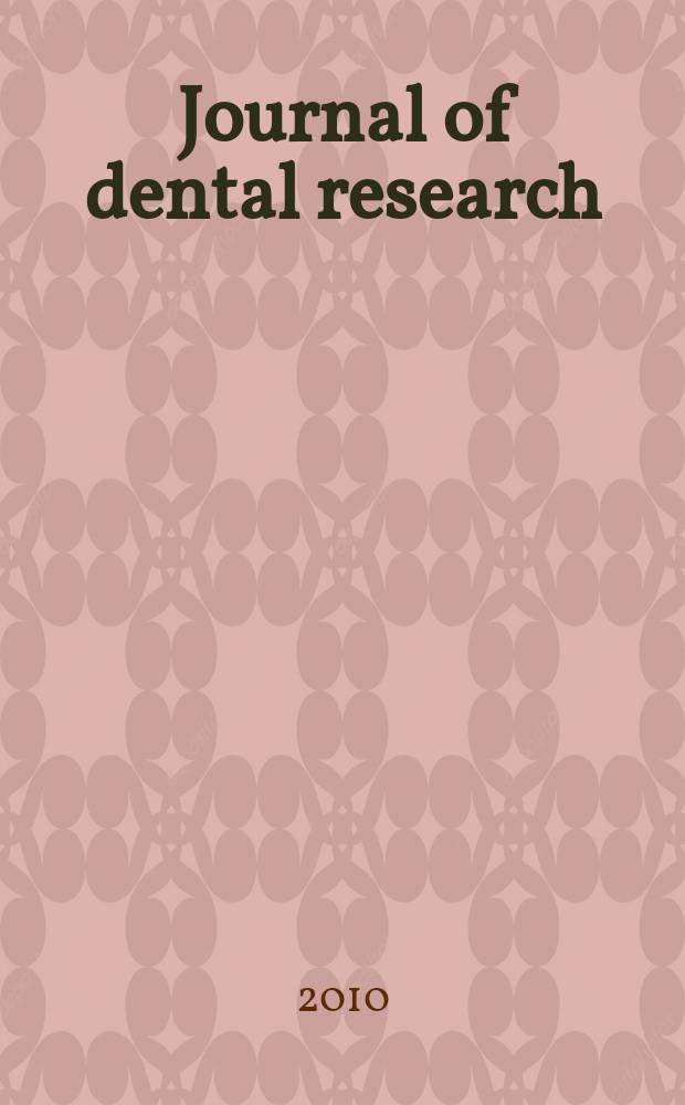 Journal of dental research : Off. publ. of the Intern. ass. for dental research. Vol. 89, № 4