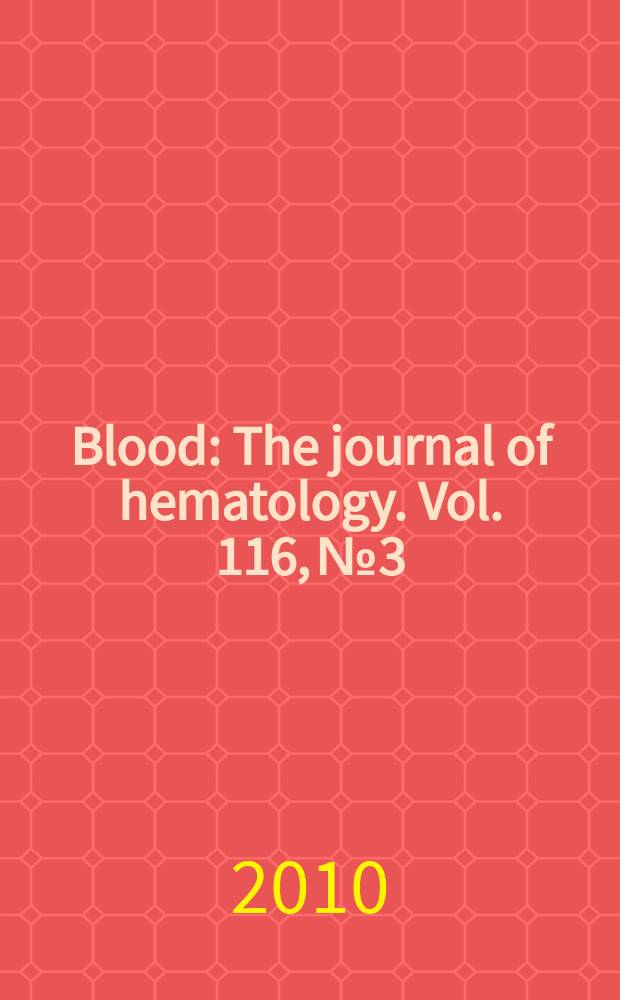 Blood : The journal of hematology. Vol. 116, № 3