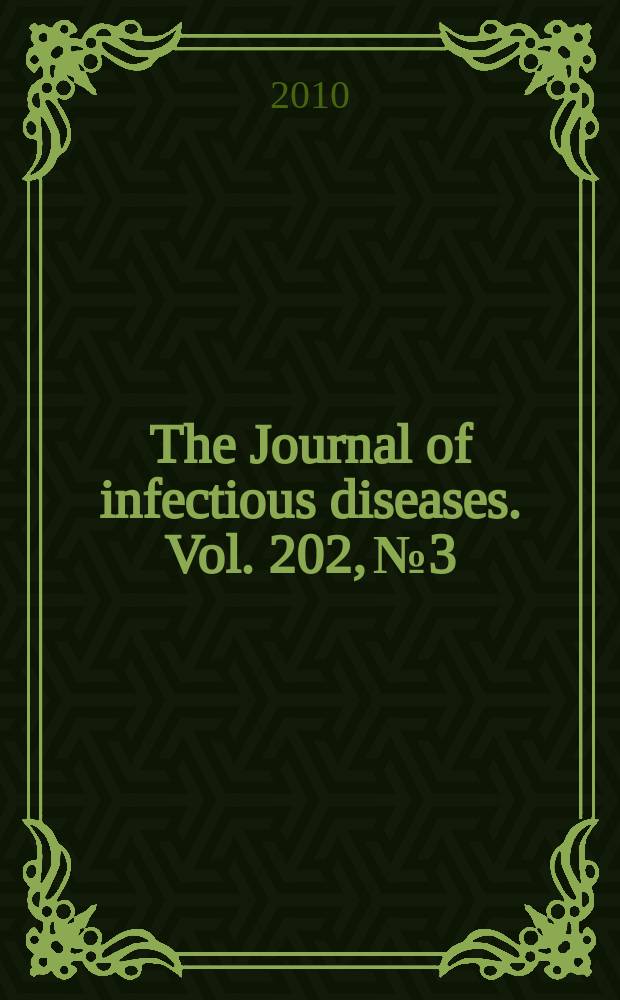 The Journal of infectious diseases. Vol. 202, № 3