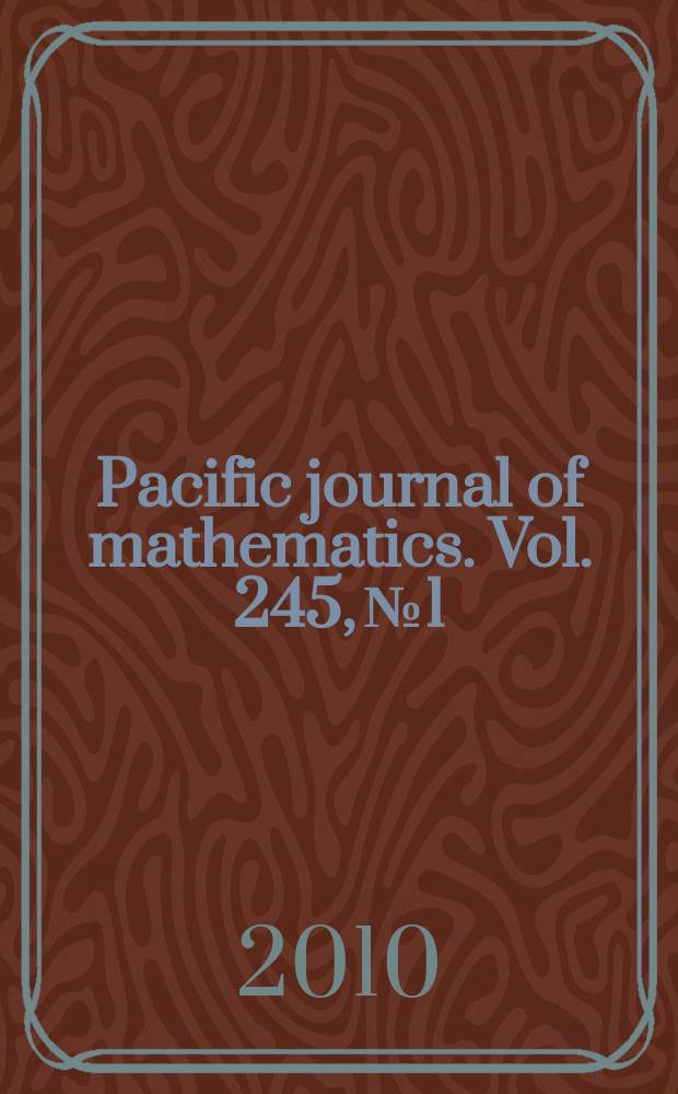 Pacific journal of mathematics. Vol. 245, № 1