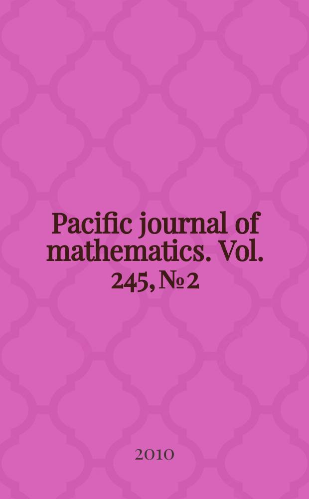 Pacific journal of mathematics. Vol. 245, № 2