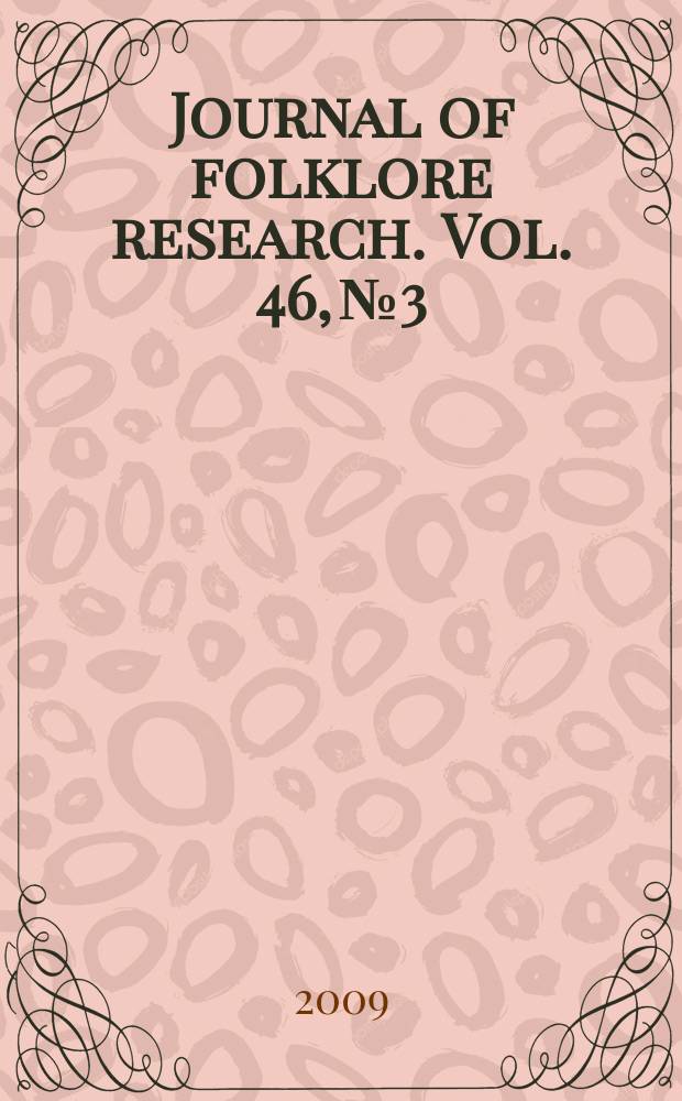 Journal of folklore research. Vol. 46, № 3