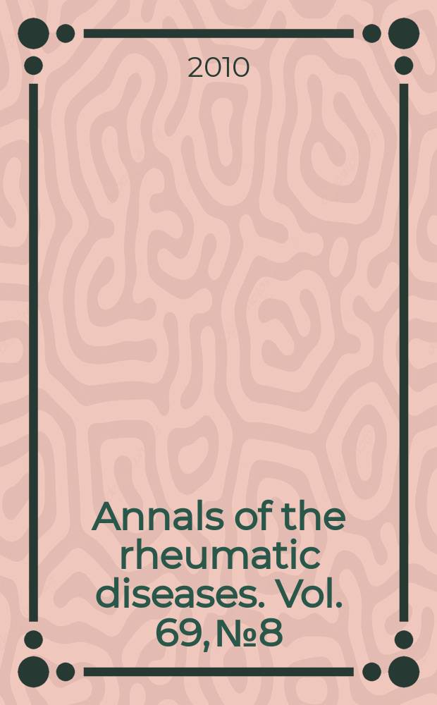 Annals of the rheumatic diseases. Vol. 69, № 8