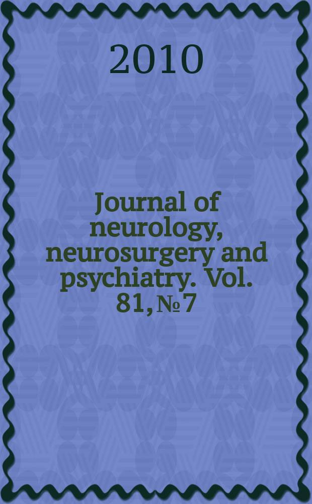 Journal of neurology, neurosurgery and psychiatry. Vol. 81, № 7