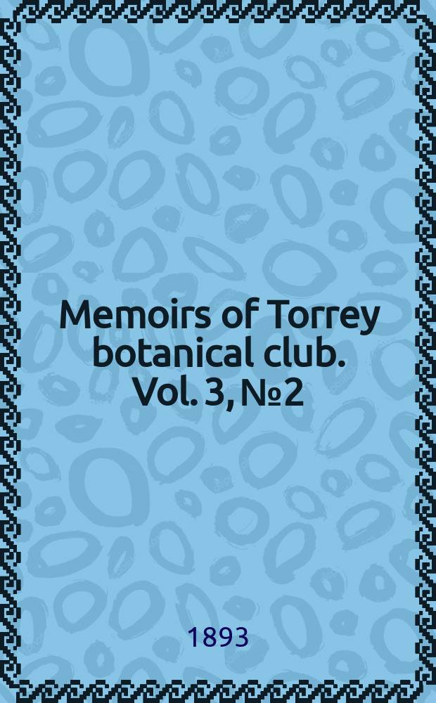 Memoirs of Torrey botanical club. Vol. 3, № 2 : The Naiadace&aelig; of North America = Наядовые Северной Америки