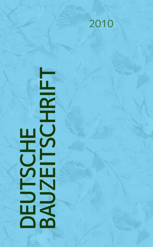 Deutsche Bauzeitschrift : Architektur, Entwurf, Detail. 2010, № 7