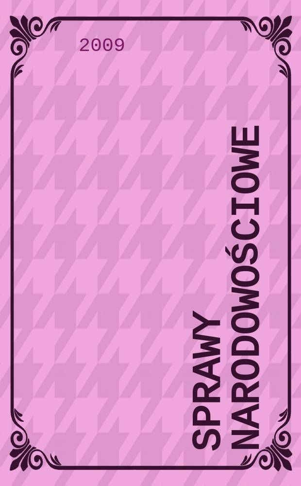 Sprawy narodowościowe : Czasopismo poświęcone badaniu spraw narodowościowych. S.N., 2009 , z. 35