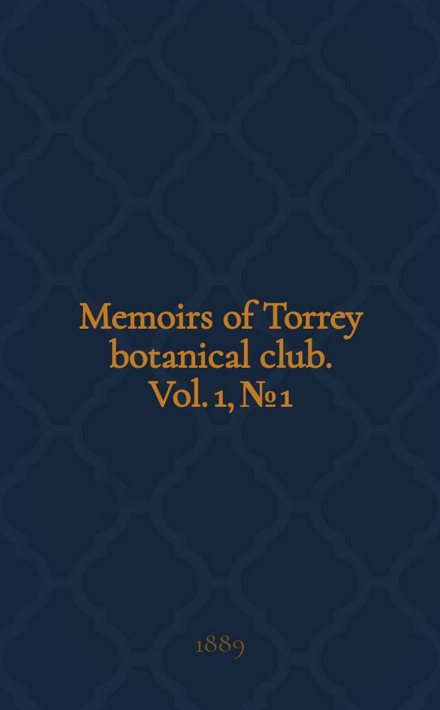 Memoirs of Torrey botanical club. Vol. 1, № 1 : Notes on Carex = Исследование типов различных разновидностей рода осока