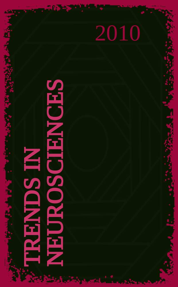 Trends in neurosciences : TINS. Vol. 33, № 6