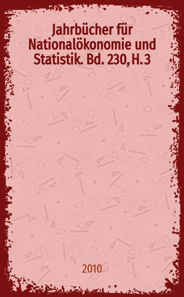 Jahrbücher für Nationalökonomie und Statistik. Bd. 230, H. 3
