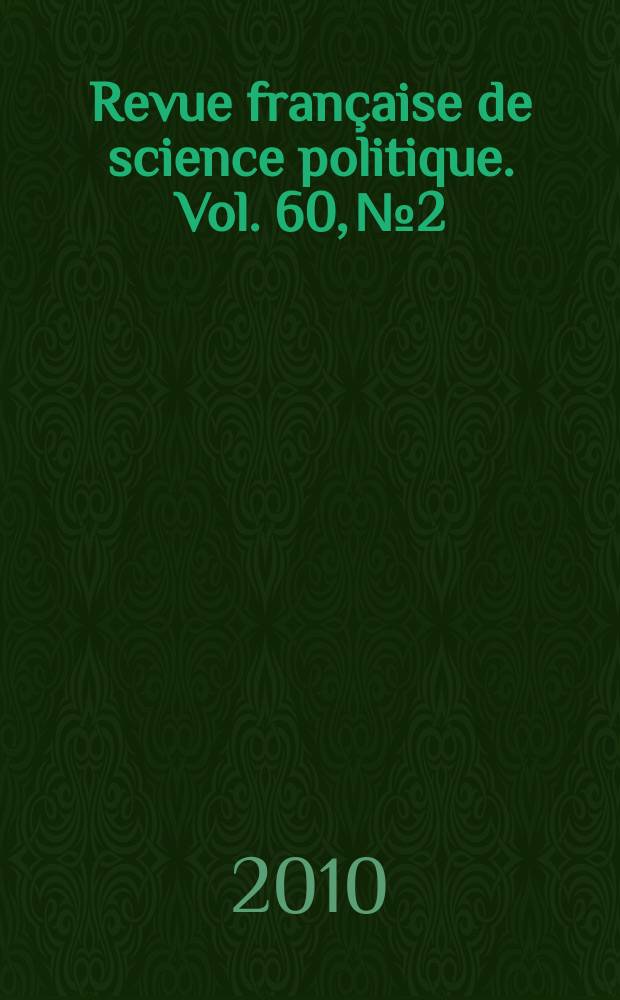 Revue française de science politique. Vol. 60, № 2