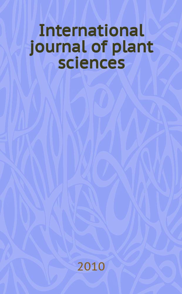 International journal of plant sciences : Form. Botanical gazette. Vol. 171, № 5