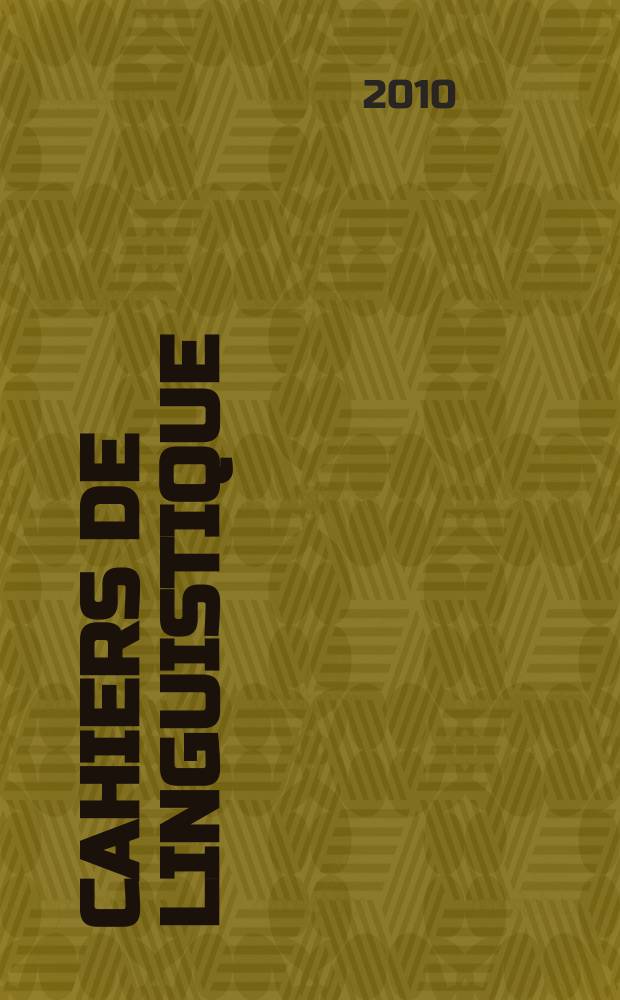 Cahiers de linguistique : revue de sociolinguistique et de sociologie de la langue française. 35, № 1 : 2009 [2010]. La littérature française au carrefour des langues et des cultures = Французская литература на перекрестке языков и культур