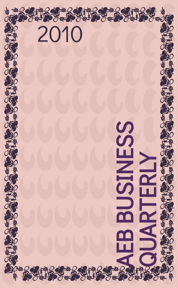 AEB business quarterly : quality, information, effective lobbying, valuable networking. Ed. spring 2010