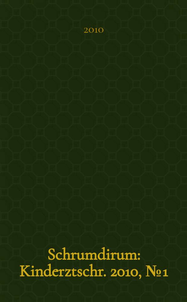 Schrumdirum : Kinderztschr. 2010, № 1 (114)