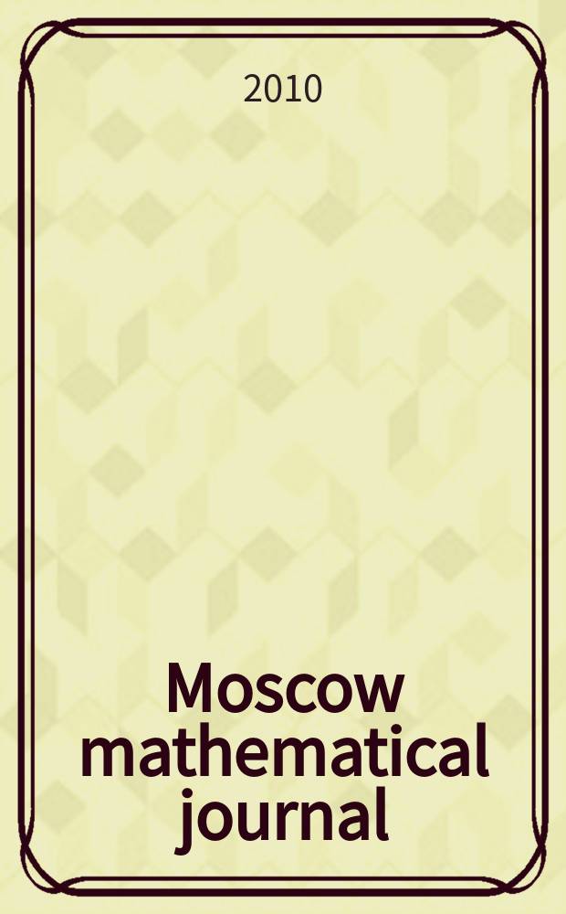 Moscow mathematical journal : MMJ. Vol. 10, № 1