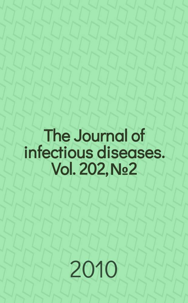 The Journal of infectious diseases. Vol. 202, № 2