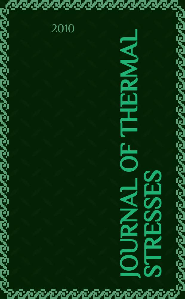 Journal of thermal stresses : An intern. quart. Vol. 33, № 7