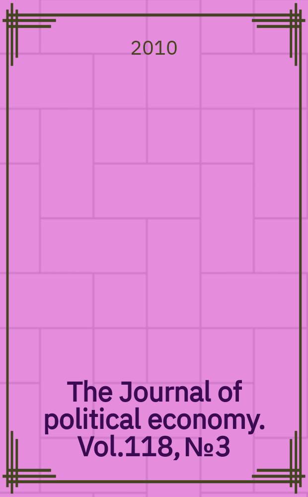 The Journal of political economy. Vol.118, № 3