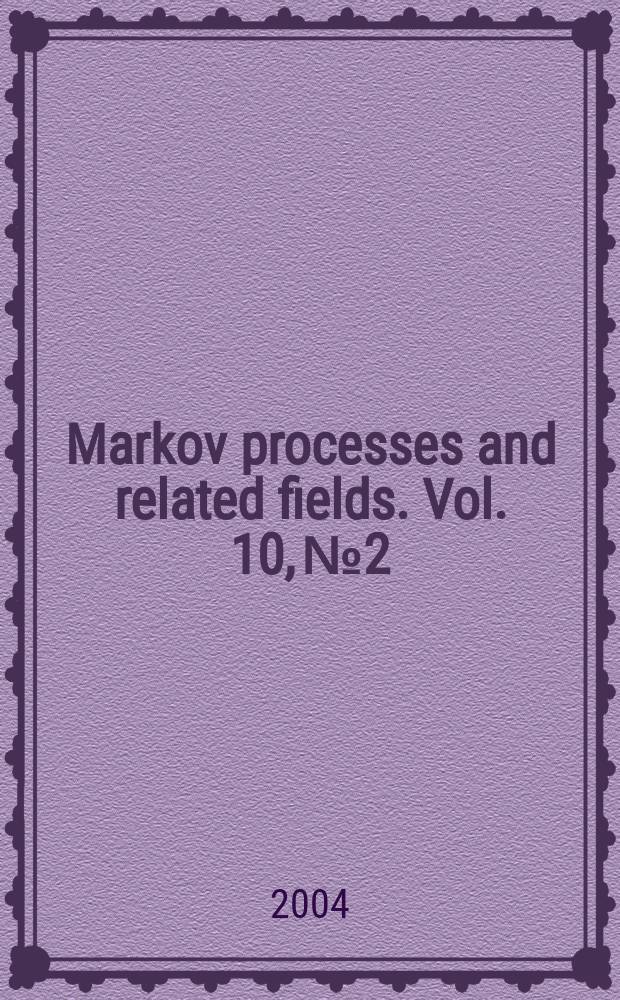 Markov processes and related fields. Vol. 10, № 2 : "Gibbs vs. non-Gibbs" in statistical mechanics and related fields