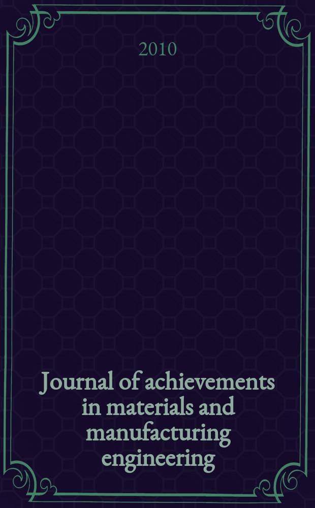Journal of achievements in materials and manufacturing engineering : published monthly as the organ of the World academy of materials and manufacturing engineering. Vol. 38, iss. 1