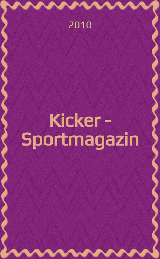 Kicker - Sportmagazin : Deutschlands grösste Sportzeitung. 2010, № 54